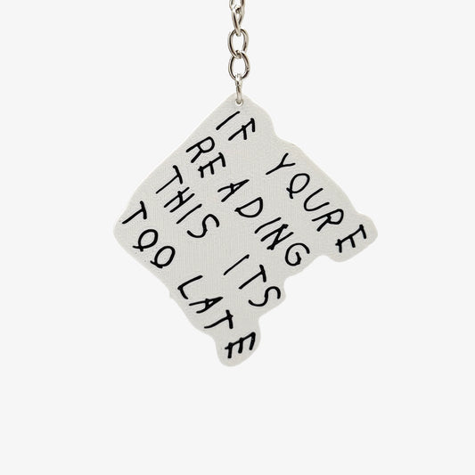 TOO LATE | Keychain