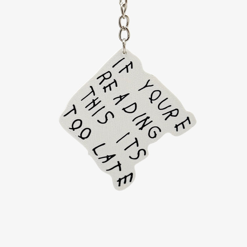 TOO LATE | Keychain